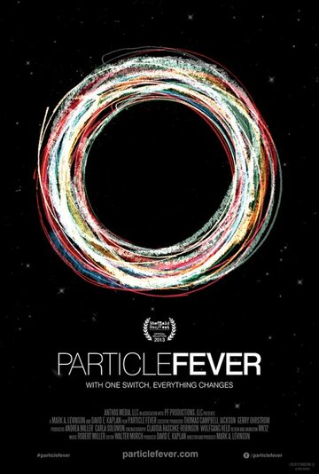 Страсти по частицам (Particle Fever)