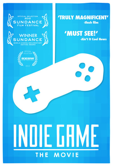 Независимая игра: Кино (Indie Game: The Movie)