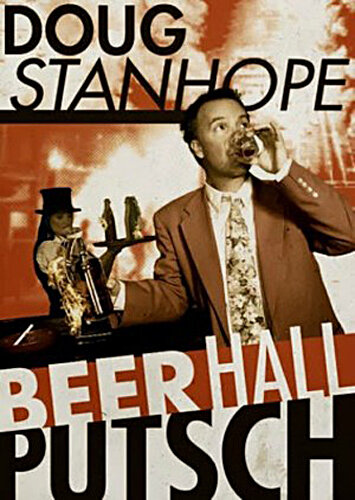 Даг Стэнхоуп: Пивной путч (Doug Stanhope: Beer Hall Putsch)