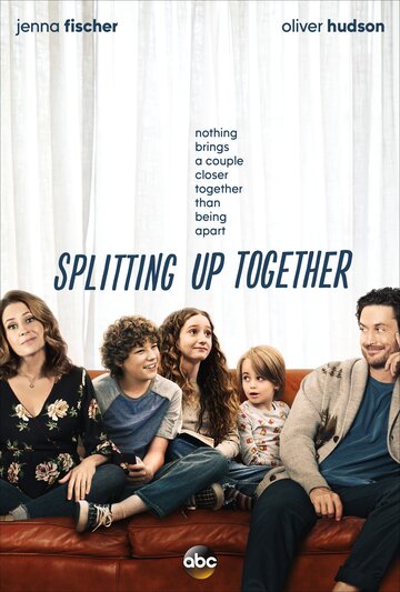 Splitting Up Together (сериал 2018 – ...)