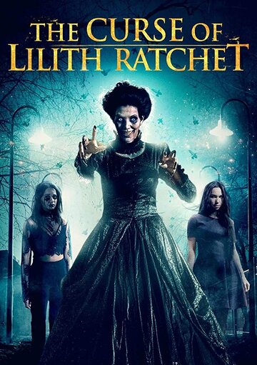 Постер к фильму Проклятие Лилит Ратчет (2018)