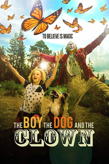 Постер к фильму Мальчик, собака и клоун (2019)