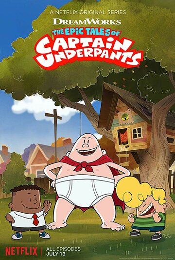 The Epic Tales of Captain Underpants (сериал 2018 – ...)