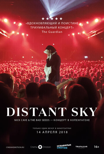 Постер к фильму Distant Sky: Nick Cave & The Bad Seeds – Концерт в Копенгагене (2018)