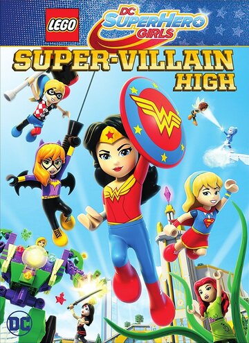 Постер к фильму Lego DC: Супердевочки. Школа Суперзлодеев (2018)