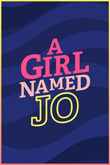 Постер к сериалу Девочка по имени Джо (2018)