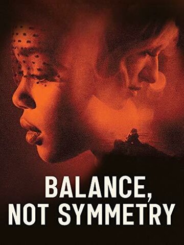 Постер к фильму Симметрия это не баланс (2019)