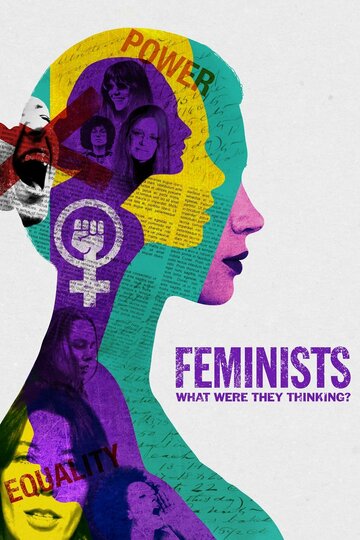 Постер к фильму Феминистки: о чем они думали? (2018)