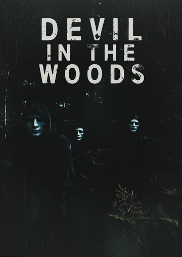 Постер к фильму Дьявол в лесу (2021)