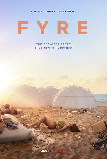 Постер к фильму FYRE: Величайшая вечеринка, которая не состоялась (2019)