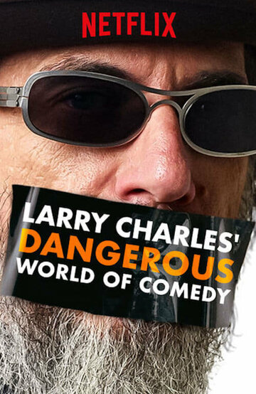 Постер к сериалу Ларри Чарльз: Опасный мир юмора (2019)