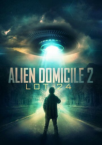 Постер к фильму Инопланетное пристанище 2: Участок 24 (2018)