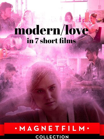 Постер к фильму Современная любовь в 7 коротких фильмах (2019)
