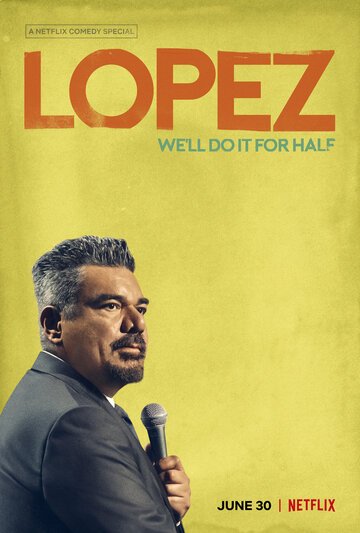 Постер к фильму Джордж Лопес: мы сделаем это для половины (2020)