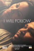 Постер к фильму I Will Follow (2010)