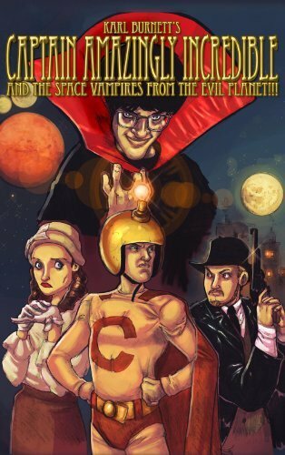 Скачать фильм Captain Amazingly Incredible and the Space Vampires from the Evil Planet!!! 2010