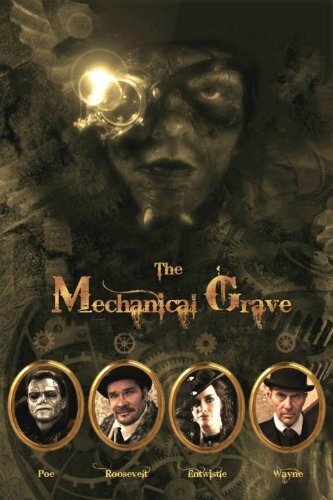 Постер к фильму The Mechanical Grave (2012)