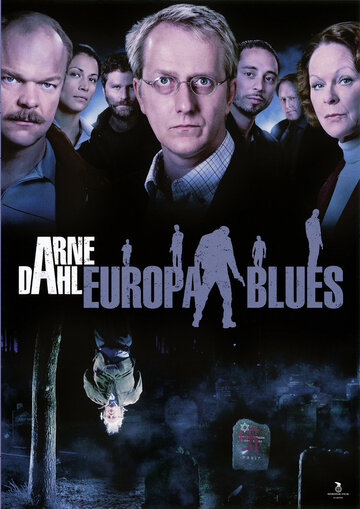 Скачать фильм Арне Даль: Европейский блюз 2012
