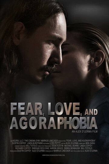 Постер к фильму Страх, любовь и агорафобия (2018)