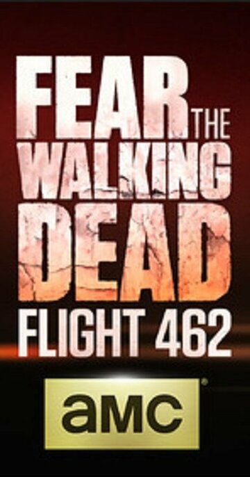 Постер к сериалу Бойтесь ходячих мертвецов: Рейс 462 (2015)