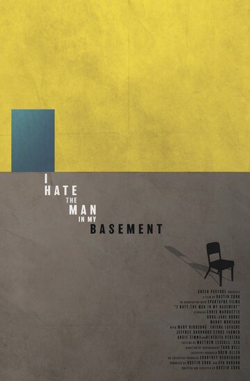 Постер к фильму Я ненавижу человека в моём подвале (2017)