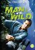 Выжить любой ценой  (сериал) (Man vs. Wild, 2006 – 2012)